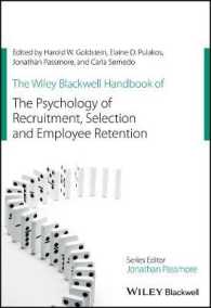 従業員の選考、採用と維持の心理学ハンドブック<br>The Wiley Blackwell Handbook of the Psychology of Recruitment, Selection and Employee Retention (Wiley-blackwell Handbooks in Organizational Psychology)