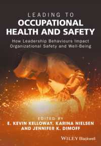 Leading to Occupational Health and Safety : How Leadership Behaviours Impact Organizational Safety and Well-being