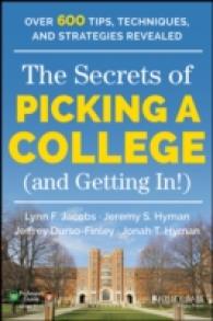 大学選びの秘訣<br>The Secrets of Picking a College (And Getting In!) : Over 600 Tips, Techniques, and Strategies Revealed (Professors' Guide)