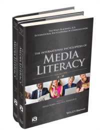 ICAメディア・リテラシー国際百科事典（全２巻）<br>The International Encyclopedia of Media Literacy, 2 Volume Set (Icaz - Wiley Blackwell-ica International Encyclopedias of Communication)