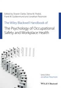 The Wiley Blackwell Handbook of the Psychology of Occupational Safety and Workplace Health (Wiley-blackwell Handbooks in Organizational Psychology)