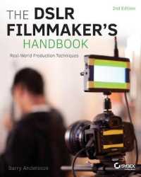 The DSLR Filmmaker's Handbook : Real-World Production Techniques （2ND）