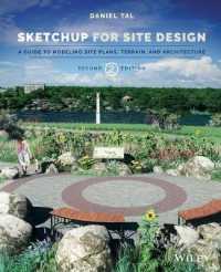 Sketchup for Site Design : A Guide to Modeling Site Plans, Terrain and Architecture （2ND）