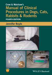 犬・猫・ウサギ・齧歯類の臨床手順マニュアル（第４版）<br>Crow and Walshaw's Manual of Clinical Procedures in Dogs, Cats, Rabbits and Rodents （4TH）