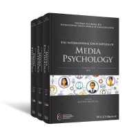 ICAメディア心理学国際百科事典（全３巻）<br>The International Encyclopedia of Media Psychology, 3 Volume Set (Icaz - Wiley Blackwell-ica International Encyclopedias of Communication)