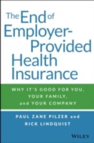 アメリカにみる事業主負担による健康保険の終焉：従業員と企業にとっての利点<br>The End of Employer-Provided Health Insurance : Why It's Good for You, Your Company, and Your Company