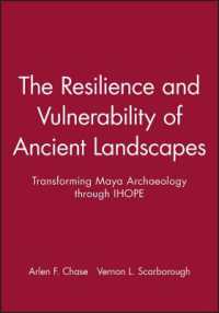 The Resilience and Vulnerability of Ancient Landscapes : Transforming Maya Archaeology through IHOPE (Archaeological Papers of the American Anthropolo