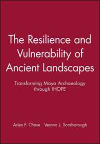 The Resilience and Vulnerability of Ancient Landscapes : Transforming Maya Archaeology through IHOPE (Archaeological Papers of the American Anthropolo