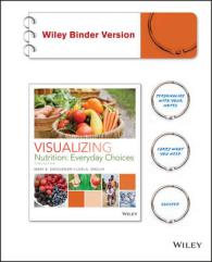 Visualizing Nutrition : Everyday Choices （3 UNBND）