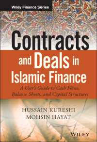 イスラム金融における契約と取引<br>Contracts and Deals in Islamic Finance : A User's Guide to Cash Flows, Balance Sheets, and Capital Structures (Wiley Finance)