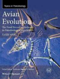 鳥類の進化：化石からわかること<br>Avian Evolution : The Fossil Record of Birds and Its Paleobiological Significance (Topics in Paleobiology)