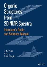 二次元NMRスペクトルでみる有機構造：ソリューション・マニュアル<br>Organic Structures from 2d Nmr Spectra Instructors Guide and Solutions Manual