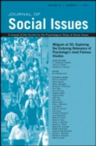 Milgram at 50 : Exploring the Enduring Relevance of Psychology's Most Famous Studies (Journal of Social Issues) （3TH）