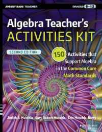 Algebra Teacher's Activities Kit, Grades 6-12 : 150 Activities that Support Algebra in the Common Core Math Standards （2ND）