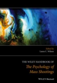 銃乱射の心理学ハンドブック<br>The Wiley Handbook of the Psychology of Mass Shootings (Wiley Clinical Psychology Handbooks)