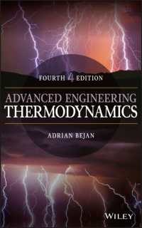 Ａ．ベジャン著／工学のための熱力学上級テキスト（第４版）<br>Advanced Engineering Thermodynamics -- Hardback （4 Rev ed）