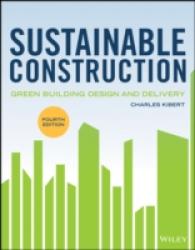 持続可能な建設（第４版）<br>Sustainable Construction : Green Building Design and Delivery -- Hardback （4 Rev ed）