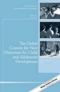 The Global Context for New Directions for Child and Adolescent Development (New Directions for Child and Adolescent Development)