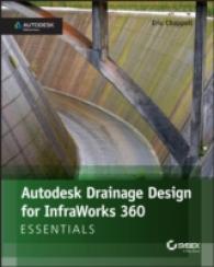 Autodesk Drainage Design for Infraworks 360 Essentials : Autodesk Official Press （2ND）