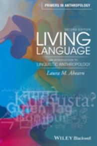 生きている言語：言語人類学入門（第２版）<br>Living Language : An Introduction to Linguistic Anthropology (Blackwell Primers in Anthropology) （2ND）