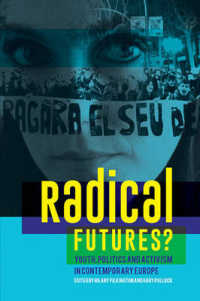 現代欧州にみる若者、政治とアクティビズム<br>Radical Futures : Youth, Politics and Activism in Contemporary Europe (The Sociological Review Monographs)