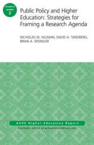 Public Policy and Higher Education : Strategies for Framing a Research Agenda (Ashe Eric Higher Education Report Series) 〈41〉