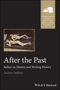 古代ローマの歴史家サツルティウスの史論<br>After the Past : Sallust on History and Writing History (Blackwell-bristol Lectures on Greece, Rome and the Classical Tradition)