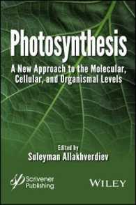 Photosynthesis : New Approaches to the Molecular, Cellular, and Organismal Levels