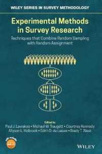 サーベイ調査における実験的手法<br>Experimental Methods in Survey Research : Techniques that Combine Random Sampling with Random Assignment (Wiley Series in Survey Methodology)