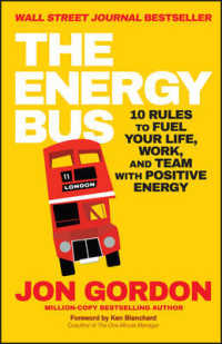 The Energy Bus : 10 Rules to Fuel Your Life, Work, and Team with Positive Energy