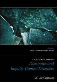 ワイリー・ブラックウェル版　秩序破壊的・衝動制御障害ハンドブック<br>The Wiley Handbook of Disruptive and Impulse-Control Disorders (Wiley Clinical Psychology Handbooks)