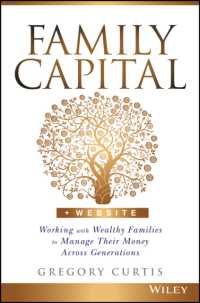 Family Capital : Working with Wealthy Families to Manage Their Money Across Generations