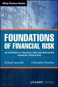 金融リスクの基礎<br>Foundations of Financial Risk : An Overview of Financial Risk and Risk-Based Financial Regulation (Wiley Finance)