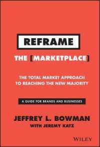 新たな多数派たるマイノリティ市場へのアプローチ<br>Reframe the Marketplace : The Total Market Approach to Reaching the New Majority