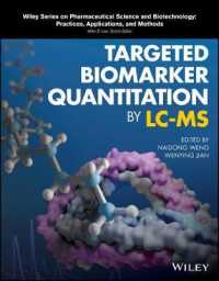 Targeted Biomarker Quantitation by LC-MS (Wiley Series on Pharmaceutical Science and Biotechnology: Practices, Applications and Methods)