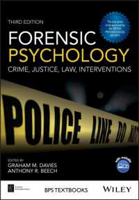 Forensic Psychology : Crime， Justice， Law Interventions， Includes Web-site (Bps Textbooks in Psychology)
