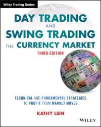通貨市場のデイ・トレーディングとスイング・トレーディング（第３版）<br>Day Trading and Swing Trading the Currency Market : Technical and Fundamental Strategies to Profit from Market Moves (Wiley Trading) （3TH）