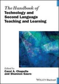ブラックウェル版　テクノロジーと第二言語教育・学習ハンドブック<br>The Handbook of Technology and Second Language Teaching and Learning (Blackwell Handbooks in Linguistics)