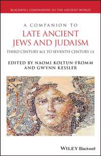 A Companion to Late Ancient Jews and Judaism : 3rd Century BCE - 7th Century CE (Blackwell Companions to the Ancient World)
