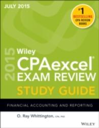 Wiley CPAexcel Exam Review 2015 : Financial Accounting and Reporting, July (Wiley CPA Exam Review) （STG）