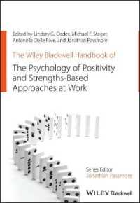 積極性と強みの職場心理学ハンドブック<br>The Wiley Blackwell Handbook of the Psychology of Positivity and Strengths-Based Approaches at Work (Wiley-blackwell Handbooks in Organizational Psychology)