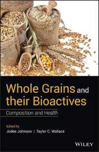 全粒粉と生物活性物質の栄養学<br>Whole Grains and their Bioactives : Composition and Health