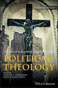 政治神学必携（第２版）<br>Wiley Blackwell Companion to Political Theology (Wiley Blackwell Companions to Religion)