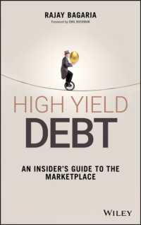 高利回り債市場の内幕<br>High Yield Debt : An Insider's Guide to the Marketplace (Wiley Finance)