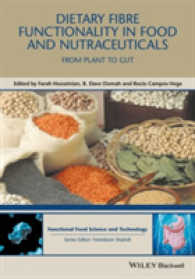 Dietary Fibre Functionality in Food and Nutraceuticals : From Plant to Gut (Functional Food Science and Technology)