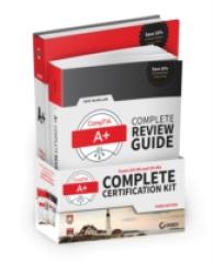 Comptia A+ Complete Certification Kit : Exams 220-901 and 220-902 （3 PCK HAR/）