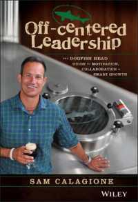 Off-Centered Leadership : The Dogfish Head Guide to Motivation, Collaboration and Smart Growth