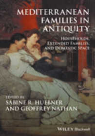 Mediterranean Families in Antiquity : Households, Extended Families, and Domestic Space