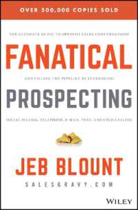 Fanatical Prospecting : The Ultimate Guide for Starting Sales Conversations and Filling the Pipeline by Leveraging Social Selling, Telephone, Email, a