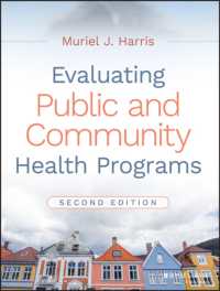 地域保健・公衆衛生プログラムの評価（第２版）<br>Evaluating Public and Community Health Programs （2ND）